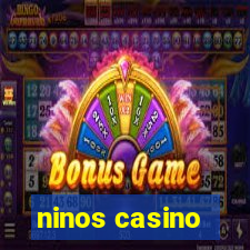ninos casino