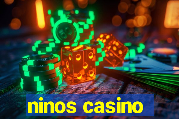 ninos casino