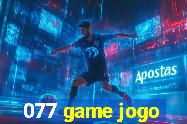 077 game jogo