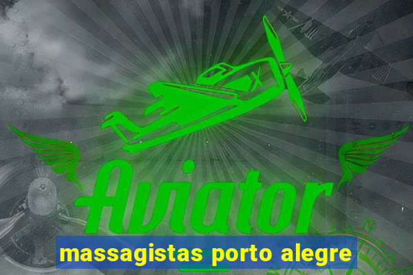 massagistas porto alegre