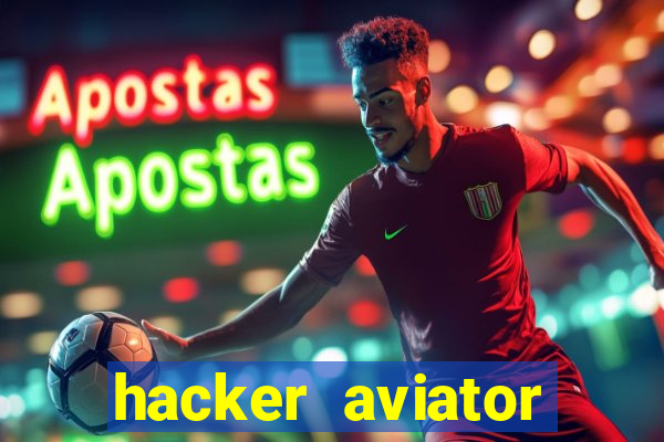 hacker aviator aposta ganha