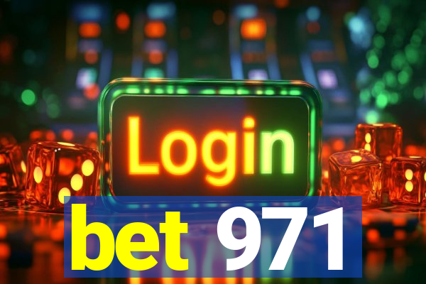 bet 971