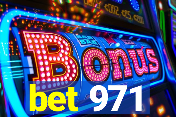 bet 971