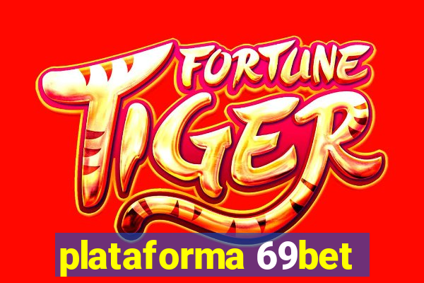 plataforma 69bet