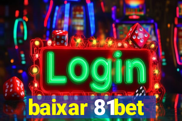 baixar 81bet