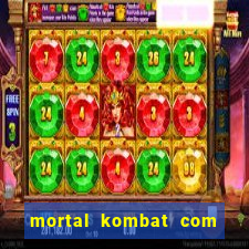 mortal kombat com dinheiro infinito