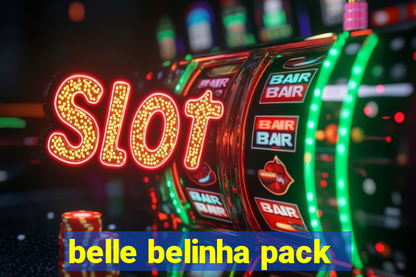 belle belinha pack