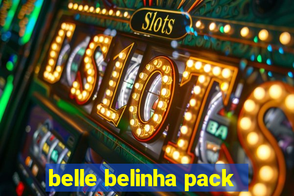 belle belinha pack