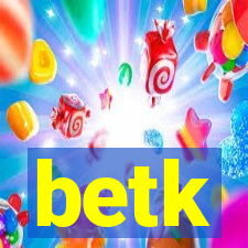 betk