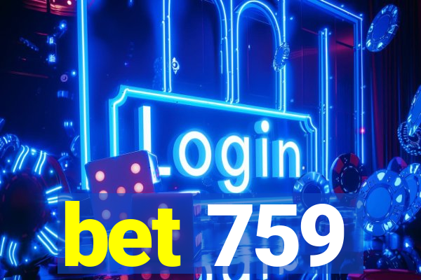 bet 759
