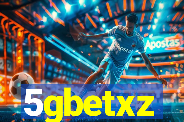 5gbetxz