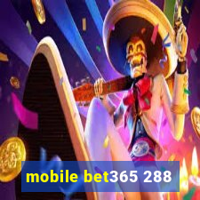 mobile bet365 288