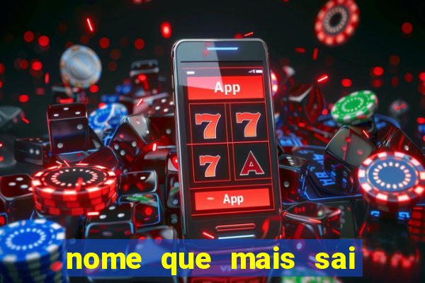 nome que mais sai na rifa