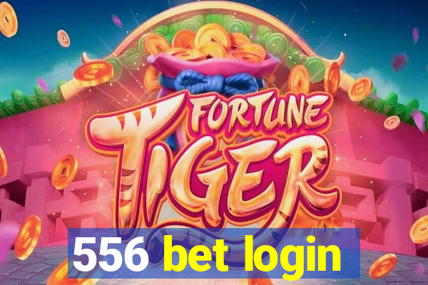 556 bet login
