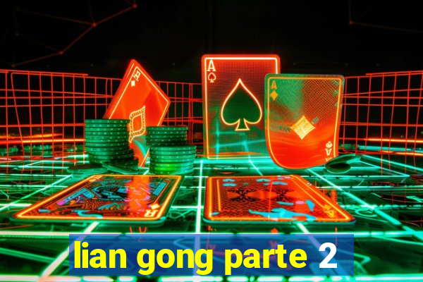 lian gong parte 2