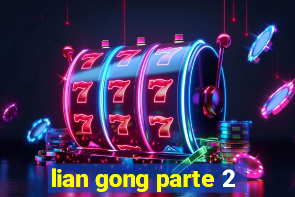 lian gong parte 2