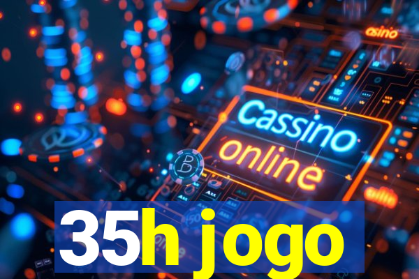 35h jogo