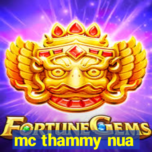 mc thammy nua