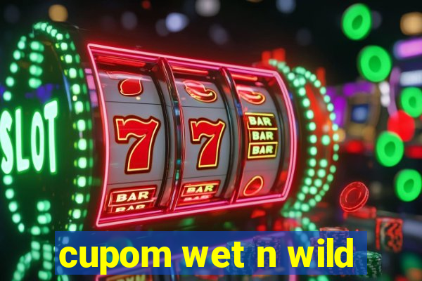 cupom wet n wild