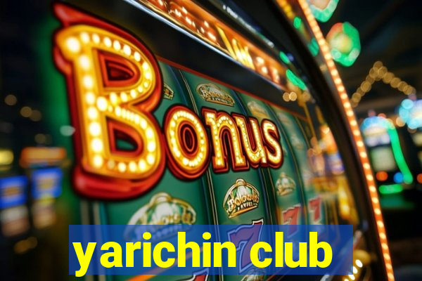 yarichin club