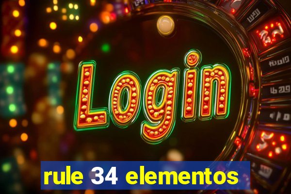 rule 34 elementos