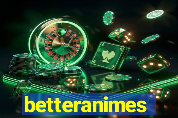 betteranimes