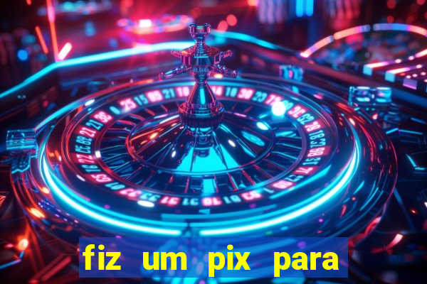 fiz um pix para uma conta inativa o que fazer