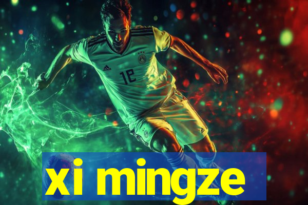 xi mingze