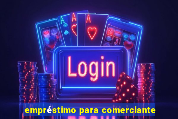 empréstimo para comerciante