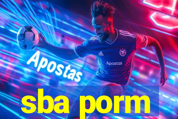sba porm