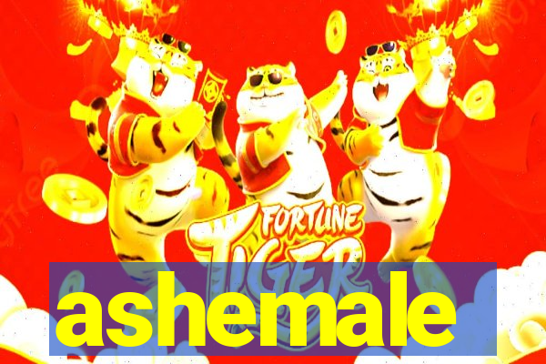 ashemale