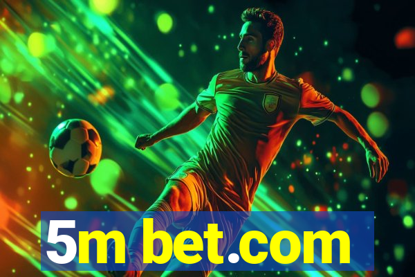 5m bet.com