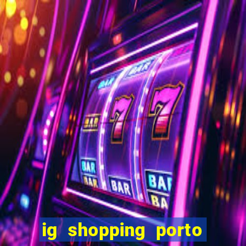 ig shopping porto velho cinema