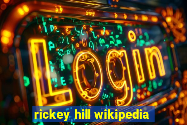 rickey hill wikipedia