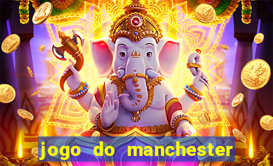 jogo do manchester united ao vivo futemax