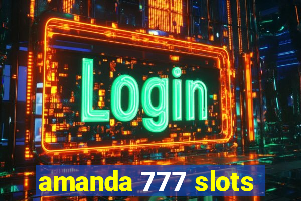 amanda 777 slots