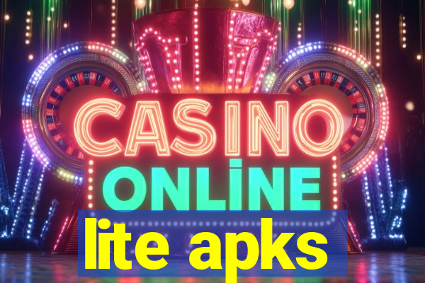 lite apks