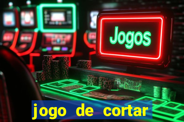jogo de cortar frutas aposta
