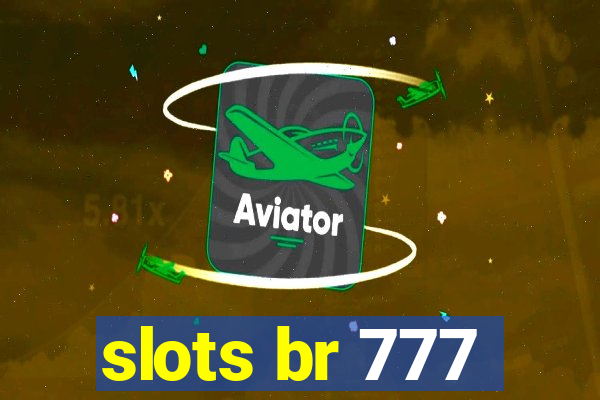 slots br 777