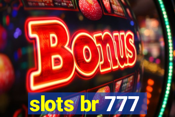 slots br 777