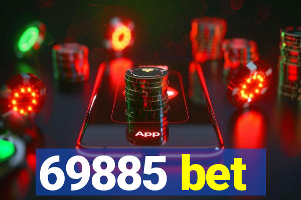 69885 bet