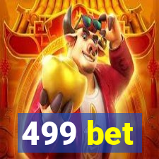 499 bet