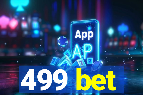 499 bet