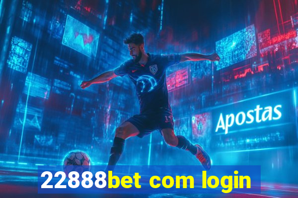 22888bet com login