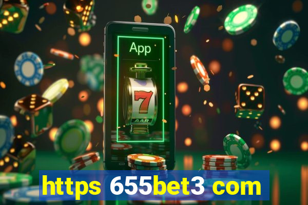 https 655bet3 com