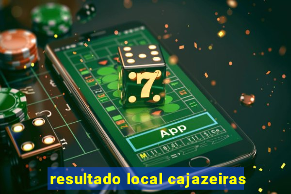 resultado local cajazeiras