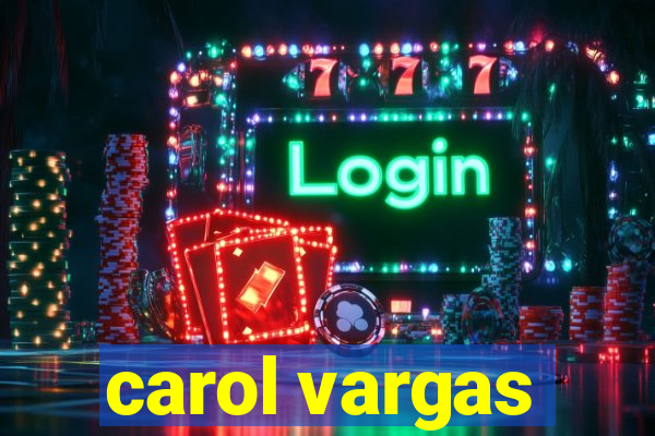 carol vargas