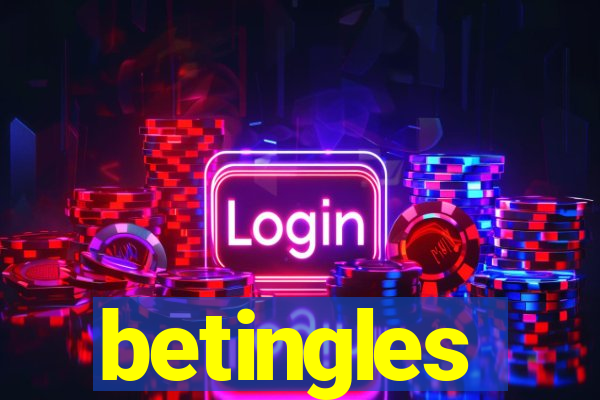 betingles