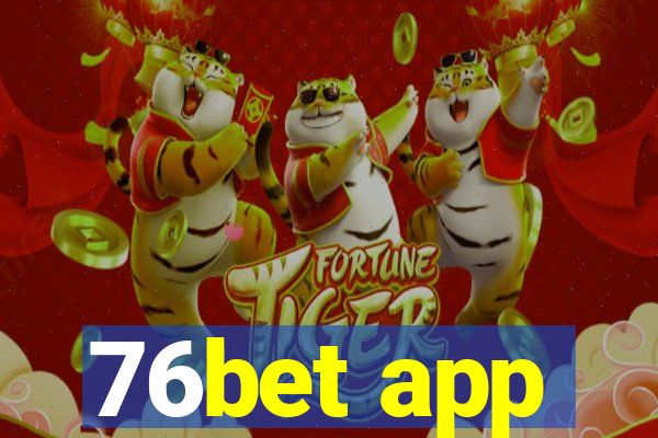 76bet app