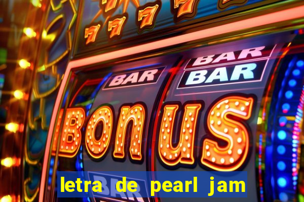 letra de pearl jam yellow ledbetter